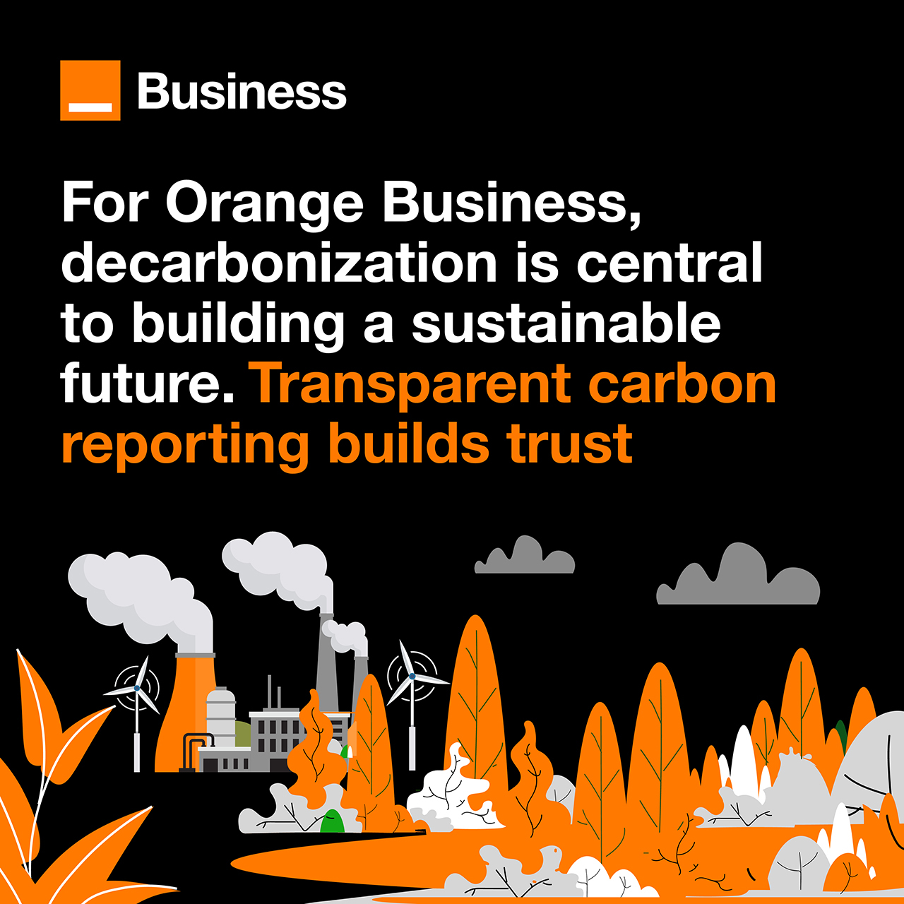 For Orange Business, decarbonization is central to building a sustainable future.