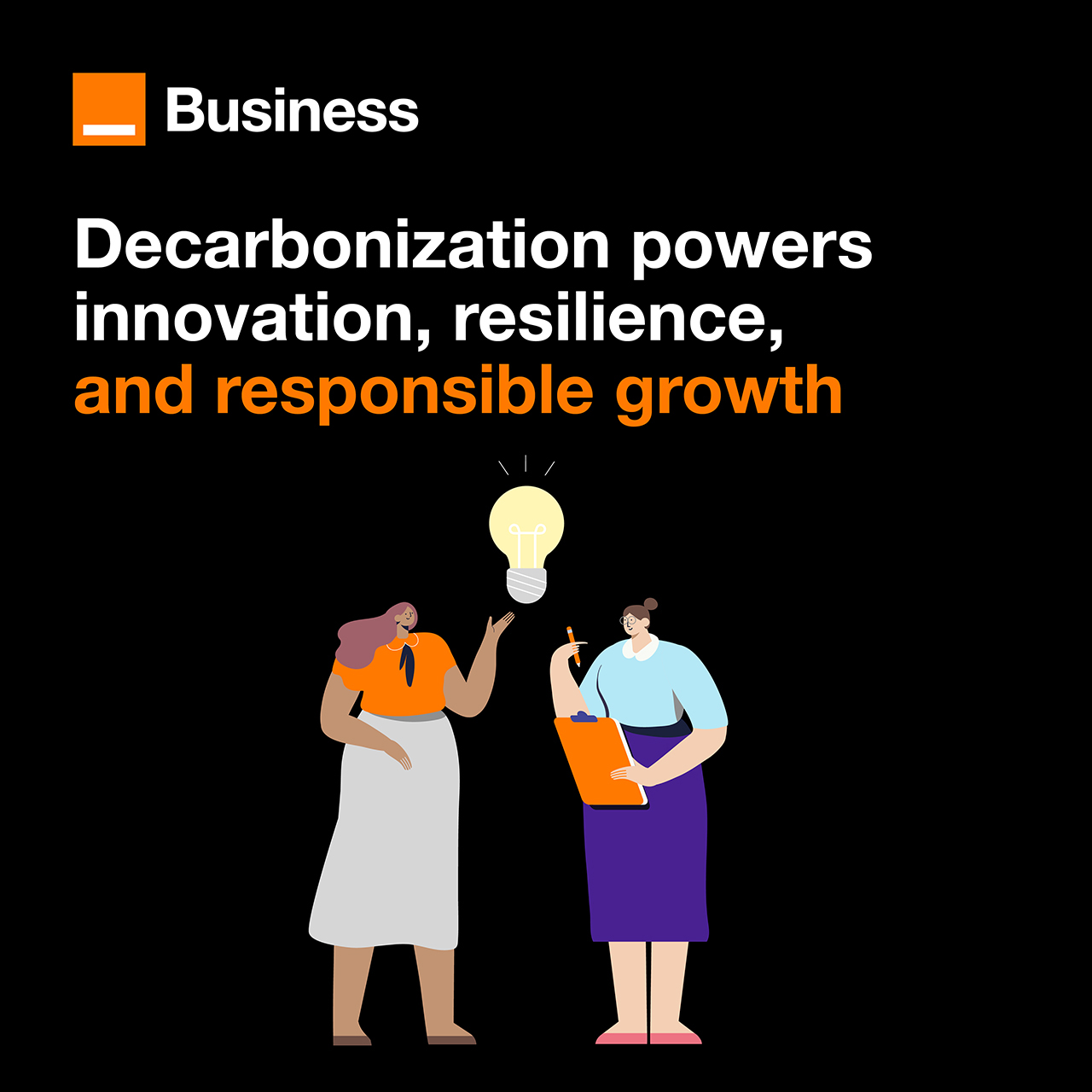 Decarbonization powers innovation, resilience and responsible growth.